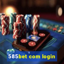 585bet com login